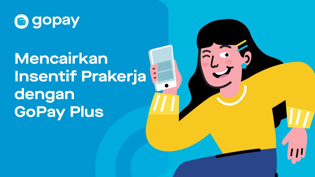 Keunggulan GoPay Plus Untuk Cairkan Insentif Kartu Prakerja