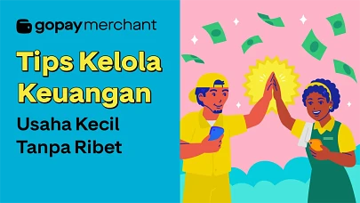 6 Tips Kelola Keuangan Usaha Kecil Tanpa Ribet